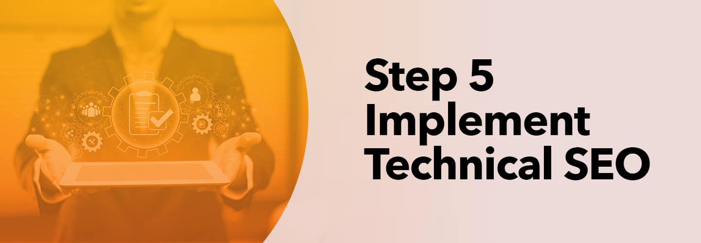 Step 5 - Implement Technical SEO